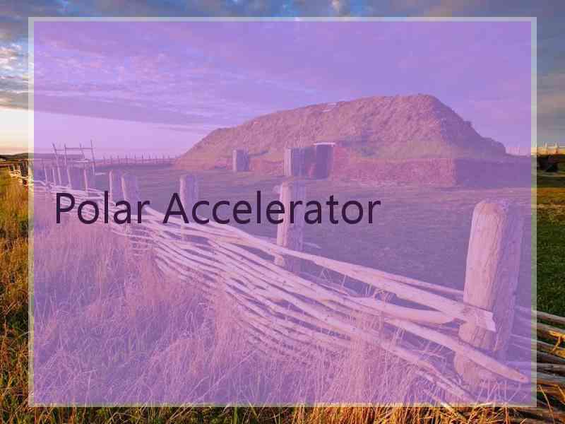 Polar Accelerator